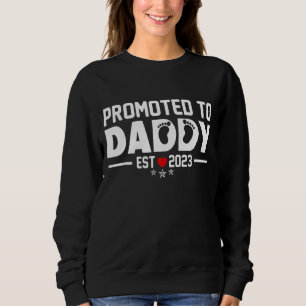 Mens Promoted To Daddy 2023 First Time Father's Da Sweatshirt