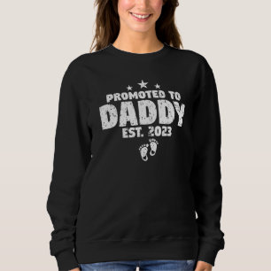 Mens Promoted To Daddy 2023 Soon To Be Daddy Baby Sweatshirt