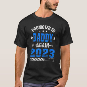 Mens Promoted to Daddy Again 2023 Soon To Be Dad A T-Shirt