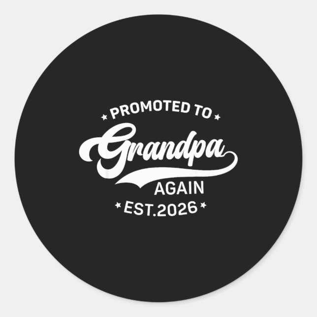 Mens Promoted To Grandpa Again 2026 Baby Announcem Classic Round Sticker (Front)