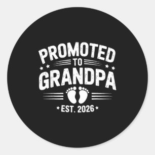 Mens Promoted To Grandpa Est 2026 New Grandpa Preg Classic Round Sticker
