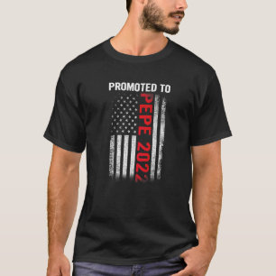 Mens Promoted To Pepe 2022 Father's Day Patriotic T-Shirt
