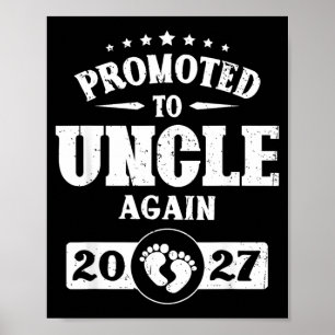 Mens Promoted to Uncle Again est 2027 Pregnancy Poster