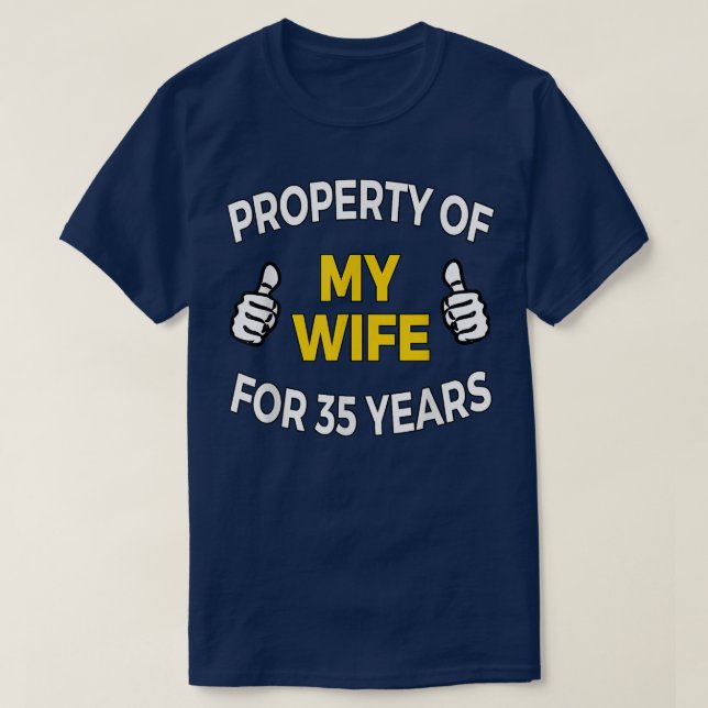 Mens Property of my Wife for 35 Years T  Anniversa T-Shirt (Design Front)