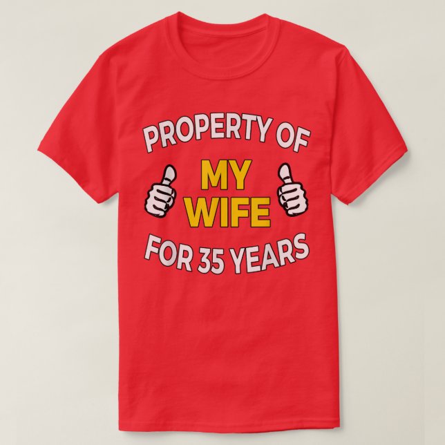 Mens Property of my Wife for 35 Years T  Anniversa T-Shirt (Design Front)
