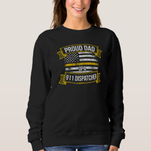 Mens Proud 911 Dispatcher Dad 911 Dispatcher Fathe Sweatshirt
