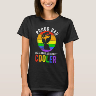 Mens Proud Dad Like A Regular Dad But Cooler Lgbt T-Shirt