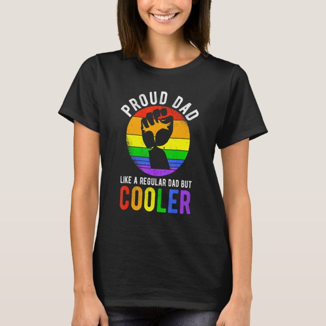 Mens Proud Dad Like A Regular Dad But Cooler Lgbt  T-Shirt (Front)