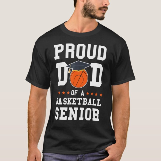 Mens Proud Dad Of A Basketball Senior Basketball S T-Shirt (Front)
