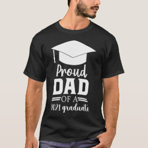 Mens Proud DAD Of A Class Of 2021 Graduate DAD Se T-Shirt