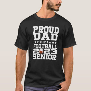 Mens Proud Dad Of A Football 2023 Senior Class Of  T-Shirt