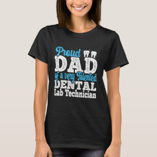 Mens Proud Dad Of Orthodontic Laboratory Dental La T-Shirt