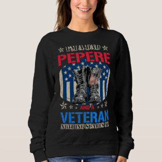 Mens Proud Dad Pepere And Veteran Fathers Day Us F Sweatshirt