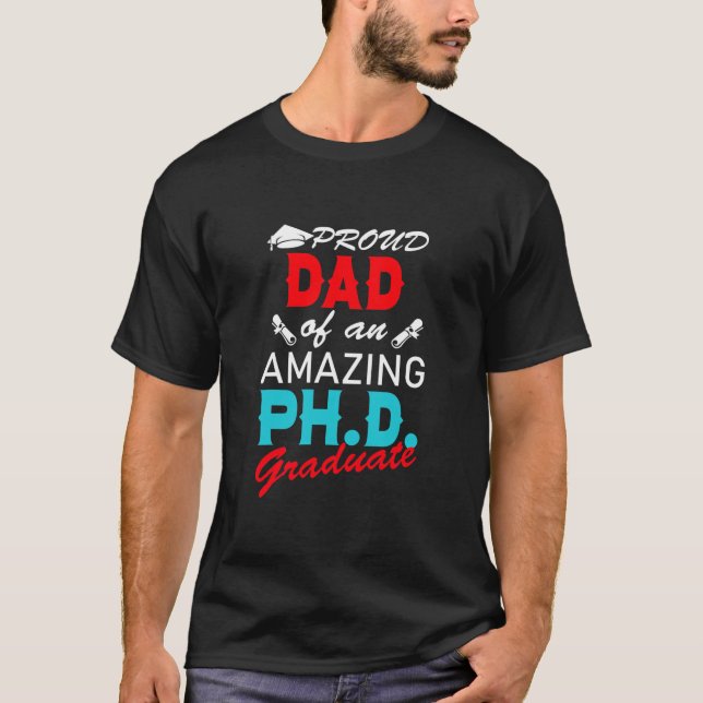 Mens Proud Dad PhD Graduation Doctoral Doctorate T-Shirt (Front)