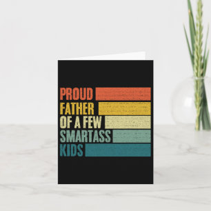 Mens Proud Father Of A Few Smart Kids Fathers Day Card