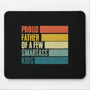 Mens Proud Father Of A Few Smart Kids Fathers Day  Mouse Mat