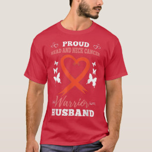 Mens Proud Head And Neck Cancer Warrior Husband  T-Shirt