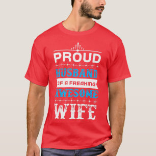 Mens Proud Husband of a freaking awesome wife T-Shirt