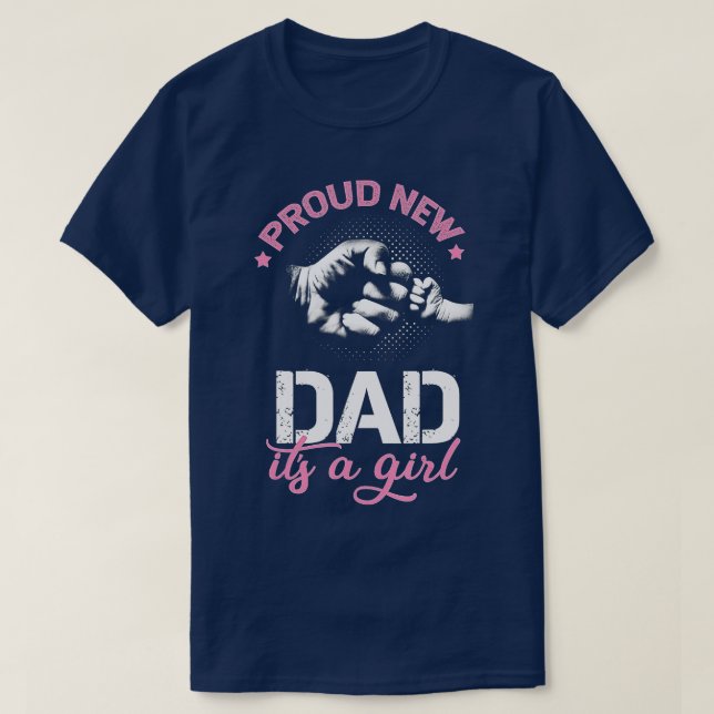 Mens Proud New Dad Its A Girl  Promoted to Daddy   T-Shirt (Design Front)