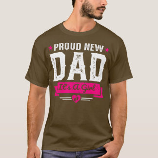 Mens Proud New Dad It's A Girl T-Shirt