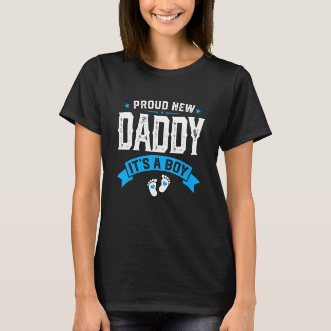 Mens Proud New Daddy Its A Boy Gender Reveal Fathe T-Shirt (Front)