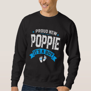 Mens Proud New Poppie Its A Boy Gender Reveal Fath Sweatshirt