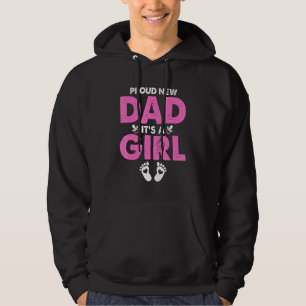 Mens Proud New X0008 Dad Its A Girl Gender Reveal Hoodie