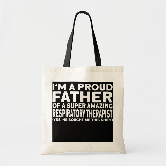 Mens Proud Respiratory Therapist Dad  Tote Bag (Front)