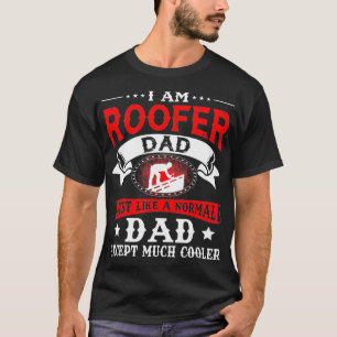 Mens Proud Roofer Dad Fathers Day Funny Roofing _1 T-Shirt
