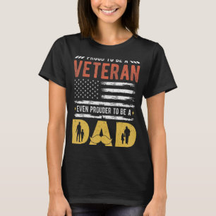 Mens Proud To Be A Veteran Even Prouder To Be A Da T-Shirt