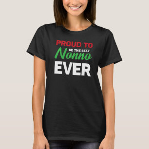 Mens Proud To Be The Best Nonno Ever Grandad T-Shirt