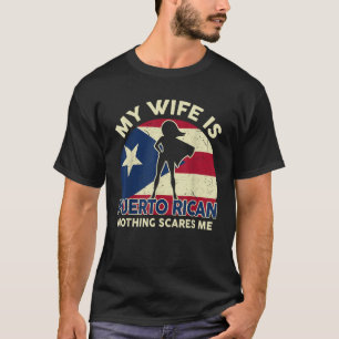 Mens Puerto Rico Flag My Wife Is Puerto Rican Dad  T-Shirt
