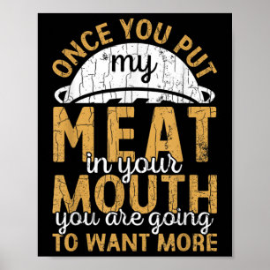 Mens Put My Meat In Your Mouth Funny Barbeque Gril Poster