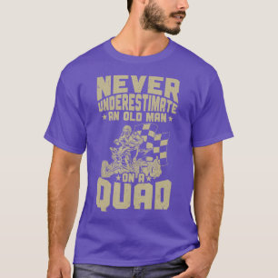 Mens Quad Biker Funny Quad Bike An Old Man On A Qu T-Shirt