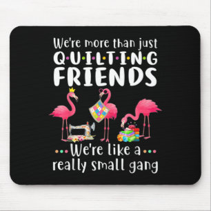 Mens Quilting Flamingo More Than Quilting Friends Mouse Mat