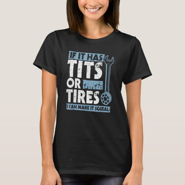 Mens  Quote I Can Make It Squeal Car Mechanic 1 T-Shirt (Front)