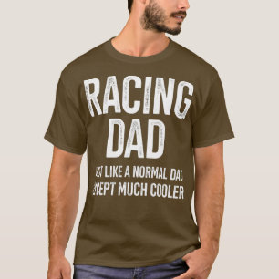 Mens Racing Dad Racing Enthusiasts Gift Racing T-Shirt