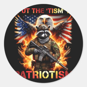 Mens racoon usa flag put the “tism” in patriotism classic round sticker