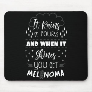 Mens Rains Pours And When Shines Get Melanoma Gift Mouse Mat