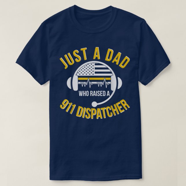 Mens Raised A 911 Dispatcher Dad Proud 911 Dispatc T-Shirt (Design Front)