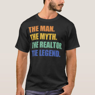Mens Real Estate Agent Realtor The Man Myth Legend T-Shirt