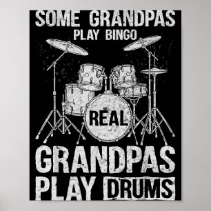 Mens Real Grandpa Play Drums Percussionist Drummer Poster