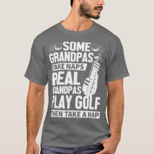 Mens Real Grandpas Play Golf Funny Golf Grandpa Gi T-Shirt