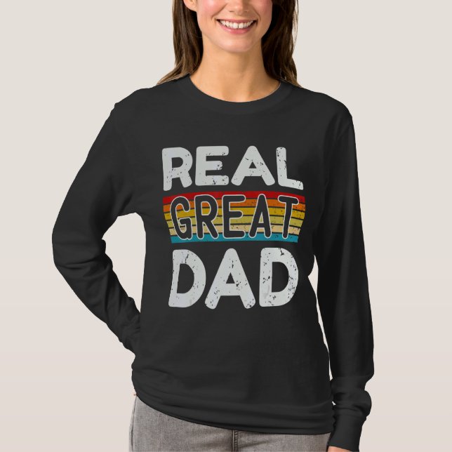 Mens Real Great Dad Father Day Quote Saying 8 T-Shirt (Front)