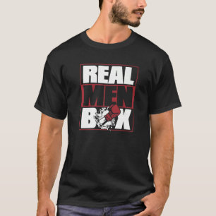 Mens Real Men Box Thai Boxer Kickboxer Boxer Fist T-Shirt