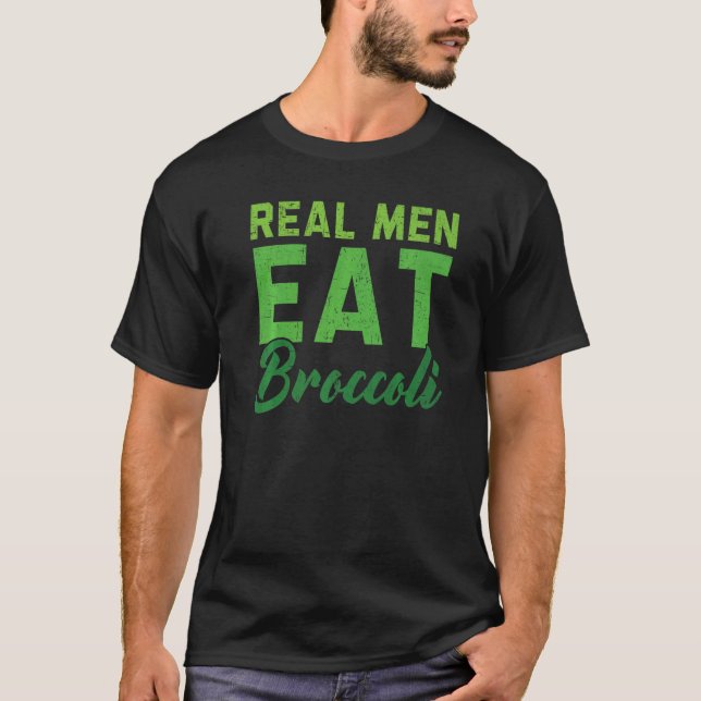 Mens Real Men Eat Broccoli Vegan Vegetable Healthy T-Shirt (Front)