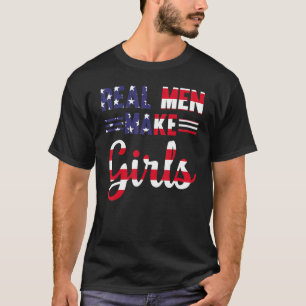 Mens Real Men Make Girls Daddy Paternity Girl Dadd T-Shirt