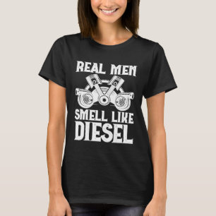Mens Real Men Smell Like Diesel Trucker Mechanic T-Shirt