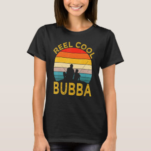 Mens Reel Cool Bubba Fishing Daddy Vintage Grandpa T-Shirt