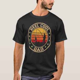 Mens Reel Cool Dad Fisherman Daddy Father Day Fis T-Shirt